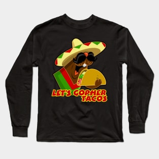 LET'S GOPHER TACOS Long Sleeve T-Shirt